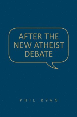 After the New Atheist Debate 1