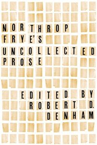 bokomslag Northrop Frye's Uncollected Prose