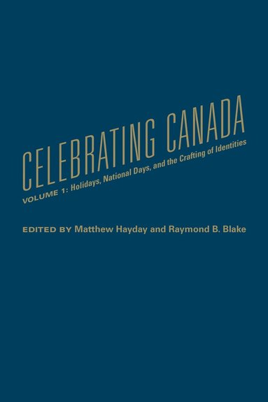 Mathew Hayday, Raymond B. Blake - Celebrating Canada, Inbunden