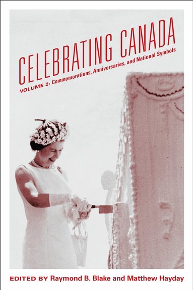 Raymond B. Blake, Mathew Hayday - Celebrating Canada, Inbunden