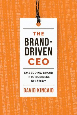bokomslag The Brand-Driven CEO