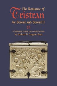 bokomslag The Romance of Tristran by Beroul and Beroul II