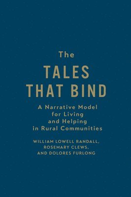 William L. Randall, Rosemary Clews, Dolores Furlong, William Lowell Randall - Tales That Bind, Inbunden