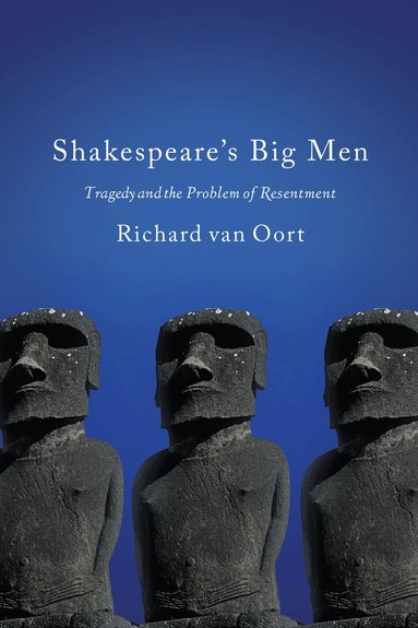 Richard van Oort - Shakespeare's Big Men, Inbunden