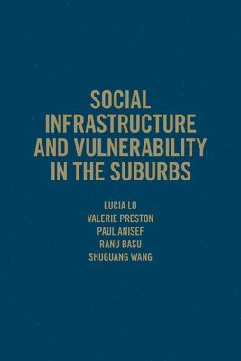 Social Infrastructure and Vulnerability in the Suburbs 1