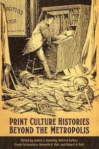 bokomslag Print Culture Histories Beyond the Metropolis