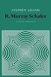 bokomslag R. Murray Schafer