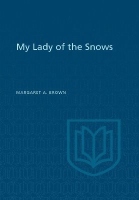 bokomslag My Lady of the Snows