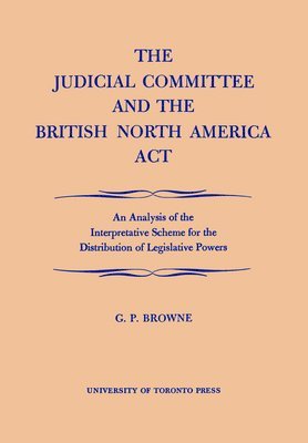 bokomslag The Judicial Committee and the British North America Act