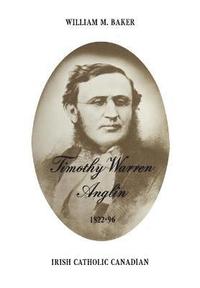 bokomslag Timothy Warren Anglin, 1822-96