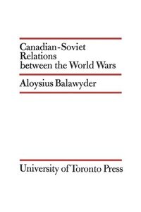 bokomslag Canadian-Soviet Relations between the World Wars