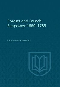 bokomslag Forests and French Sea Power, 1660-1789