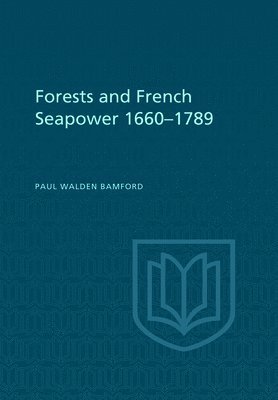 bokomslag Forests and French Sea Power, 1660-1789