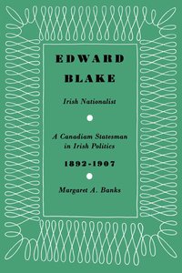 bokomslag Edward Blake, Irish Nationalist