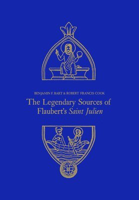 The Legendary Sources of Flaubert's Saint Julien 1