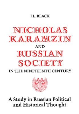 bokomslag Nicholas Karamzin and Russian Society in the Nineteenth Century