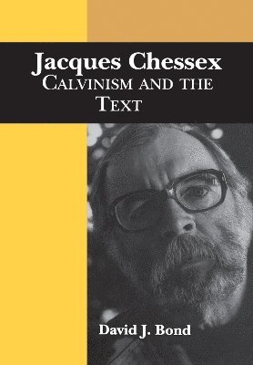 David Bond, David J. Bond, J. Bond, David, David J Bond - Jacques Chessex, Häftad