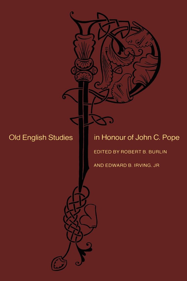 Robert Burlin, Edward Irving Jr., Robert B. Burlin, Jr. Irving, Edward B., B. Burlin, Robert, B. Irving Jr., Edward, Robert B Burlin, Edward B Irving - Old English Studies in Honour of John C. Pope, Häftad