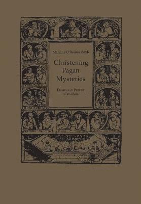 Marjorie O'Rourke Boyle - Christening Pagan Mysteries, Häftad