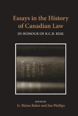 George Blaine Baker, Jim Phillips - Essays in the History of Canadian Law, Volume VIII, Häftad