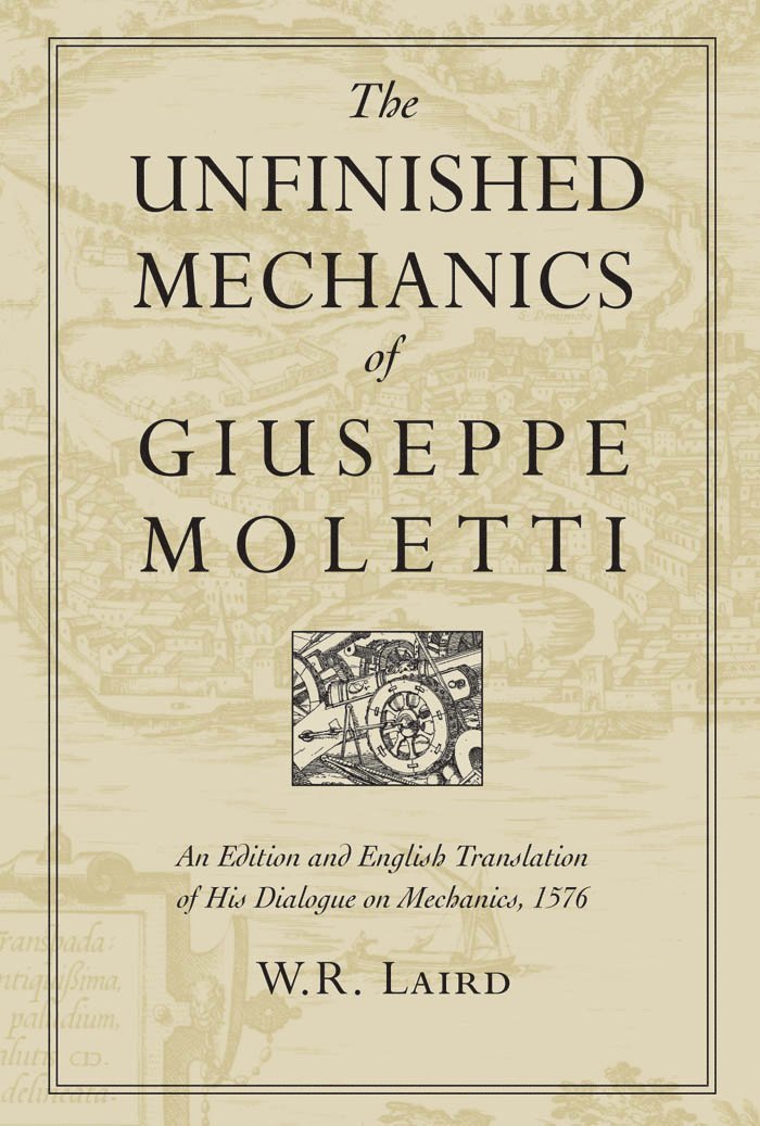 Walter Laird, Walter R. Laird, R. Laird, Walter, Walter R Laird - Unfinished Mechanics of Giuseppe Moletti, Häftad