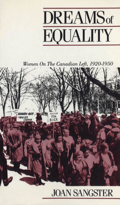Joan Sangster - Dreams of Equality, Häftad