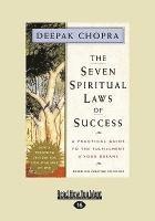 The Seven Spiritual Laws of Success: A Practical Guide to the Fulfillment of Your Dreams (Easyread Large Edition) 1
