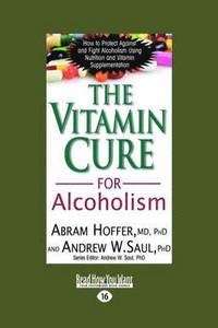bokomslag The Vitamin Cure for Alcoholism