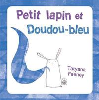 bokomslag Petit Lapin Et Doudou-Bleu
