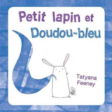 bokomslag Petit Lapin Et Doudou-Bleu