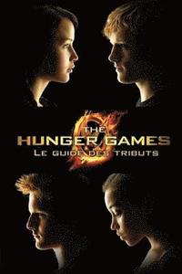 bokomslag Hunger Games: Le Guide Des Tributs