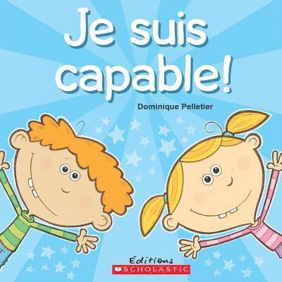 Je Suis Capable! 1