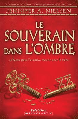 Jennifer A. Nielsen - Le Tr?ne de Carthya: N? 3 - Le Souverain Dans l'Ombre, Häftad