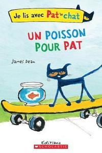 bokomslag Je Lis Avec Pat Le Chat: Un Poisson Pour Pat