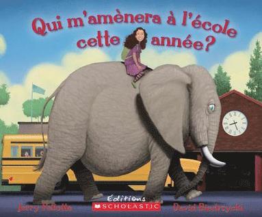 Jerry Pallotta - Qui m'Am?nera ? l'?cole Cette Ann?e?, Häftad