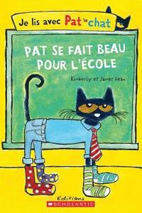 bokomslag Je Lis Avec Pat Le Chat: Pat Se Fait Beau Pour l'École