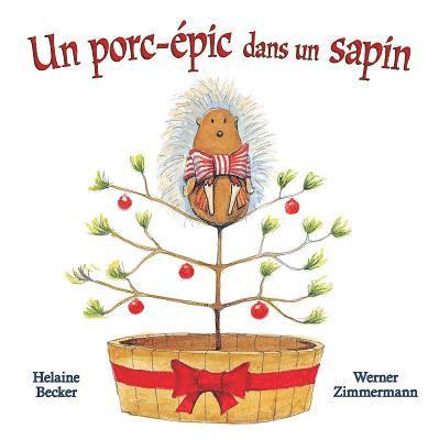 Helaine Becker - Un Porc-?pic Dans Un Sapin, Kartonnage