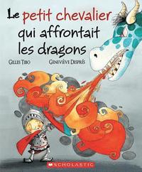 bokomslag Le Petit Chevalier Qui Affrontait Les Dragons