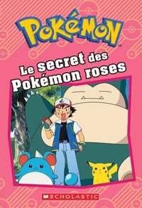 bokomslag Pokémon: Le Secret Des Pokémon Roses
