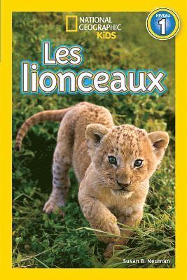 Susan B. Neuman - National Geographic Kids: Les Lionceaux (Niveau 1), Häftad