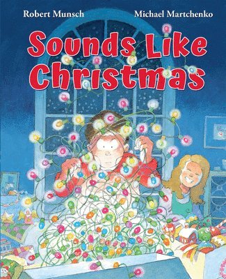 Robert Munsch - Sounds Like Christmas, Inbunden