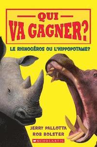 bokomslag Qui Va Gagner? Le Rhinocéros Ou l'Hippopotame?