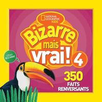 bokomslag National Geographic Kids: Bizarre Mais Vrai! 4