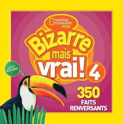National Geographic Kids: Bizarre Mais Vrai! 4 1
