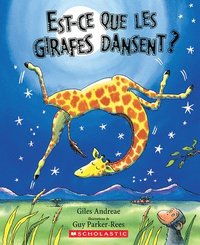 bokomslag Est-CE Que Les Girafes Dansent?