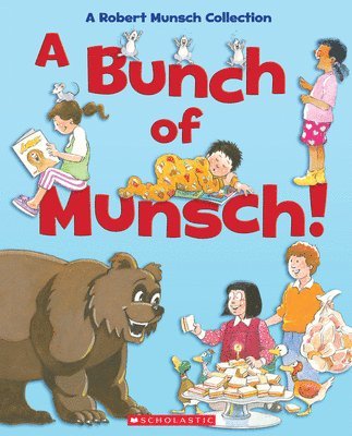 bokomslag A Bunch of Munsch!: A Robert Munsch Collection