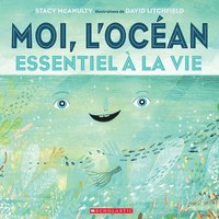bokomslag Moi, l'Océan: Essentiel À La Vie