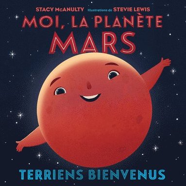 bokomslag Moi, La Planète Mars: Terriens Bienvenus