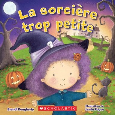 bokomslag La Sorcière Trop Petite