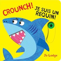 bokomslag Crounch! Je Suis Un Requin!